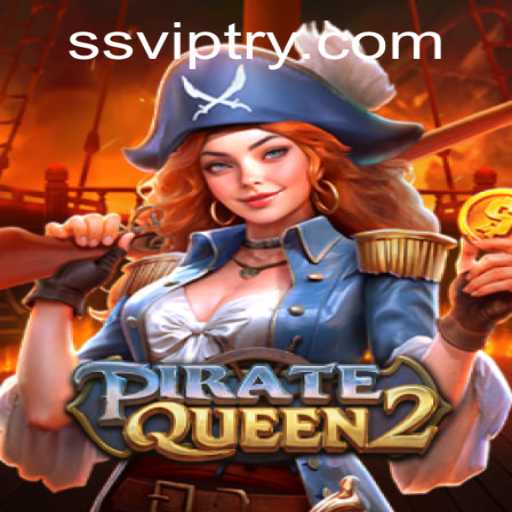 PirateQueen2: A Daring Adventure on the High Seas with SSVIP Integration